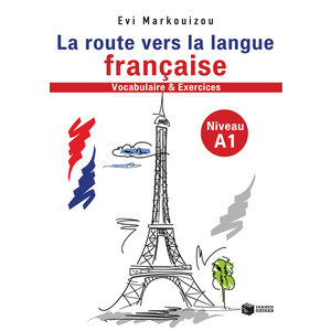 La route vers la langue française -vocabulaire et exercices Niveau A1